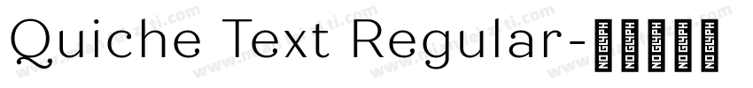 Quiche Text Regular字体转换